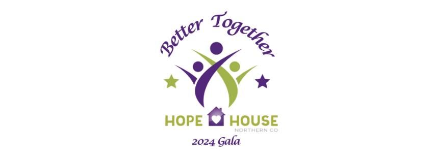 Hope House Northern Colorado's 2024 "Better Together" Gala