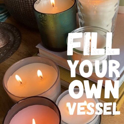 Candle Workshop! Fill Your Own Vessel! 