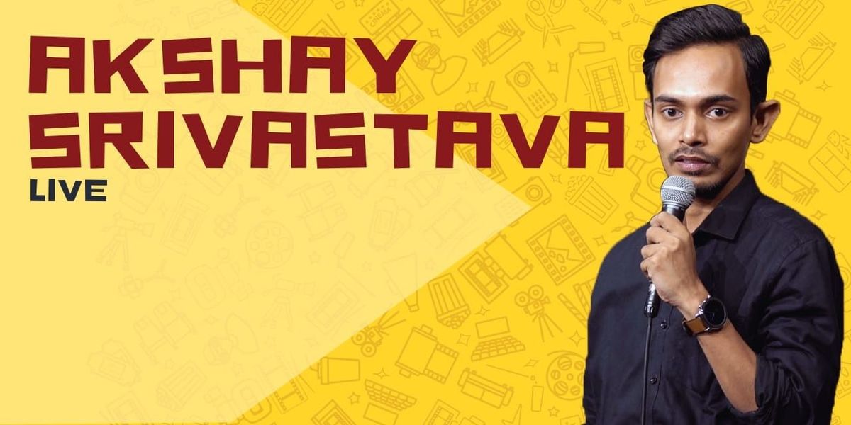 Akshay Srivastava Live - Stand up comedy Show