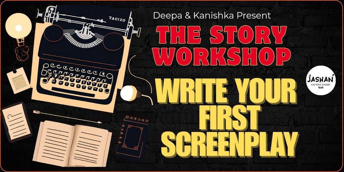 SCREENWRITING AND STORYTELLING WORKSHOP