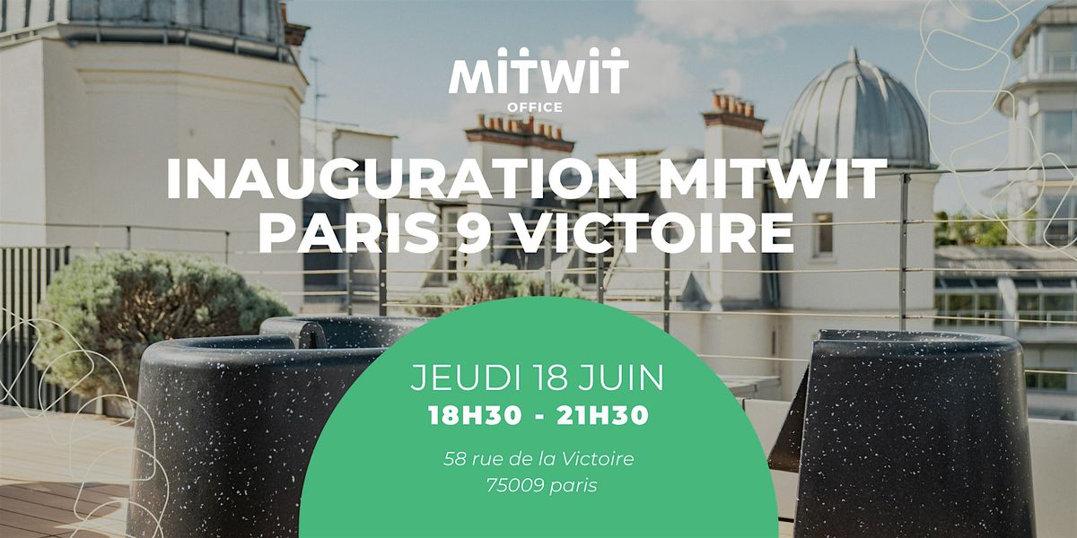 Inauguration Mitwit Paris 9 Victoire