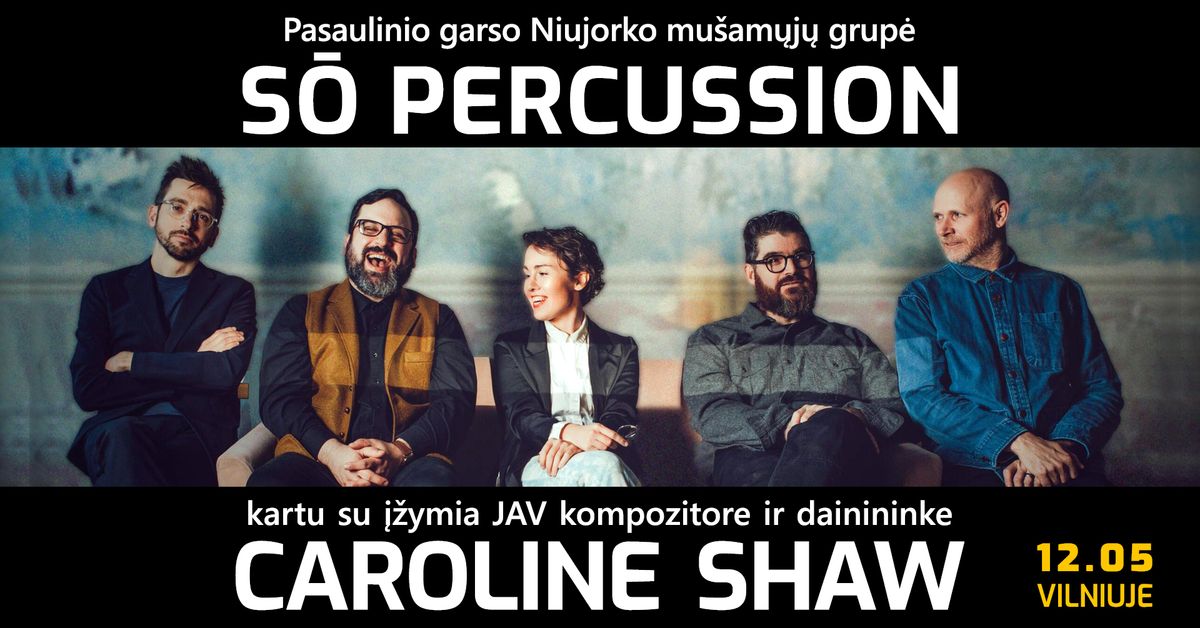 CAROLINE SHAW su SO PERCUSSION