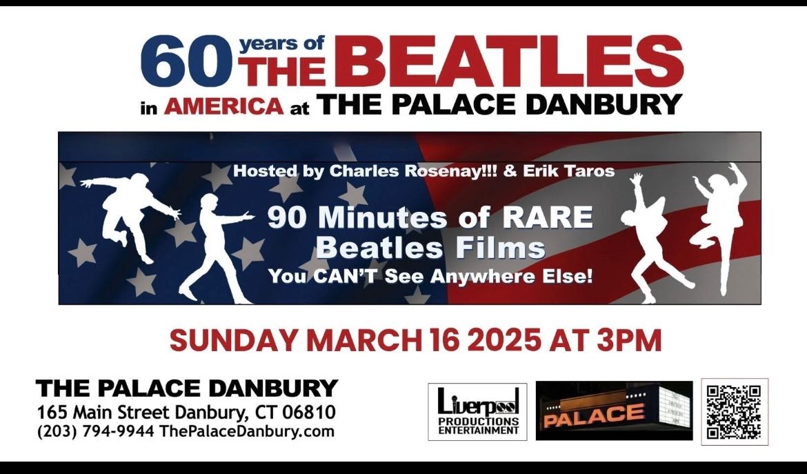 60 Years of The Beatles at Palace Danbury (CT) March 16 with Charles F. Rosenay!!! & Erik Taros