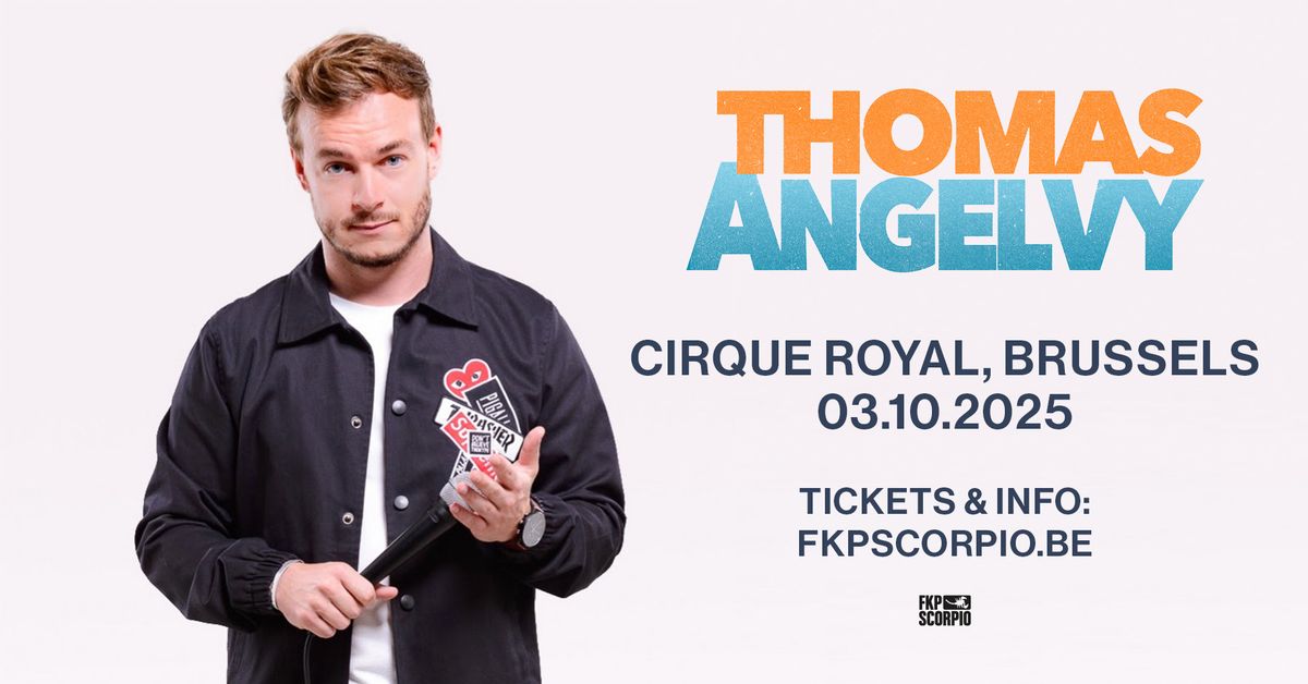 Thomas Angelvy \u2022 Cirque Royal