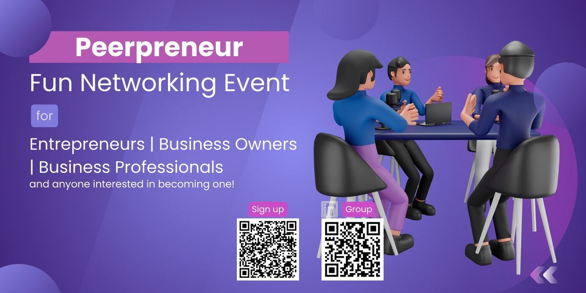 Peerpreneur - Entrepreneur & Business Owners Networking Event