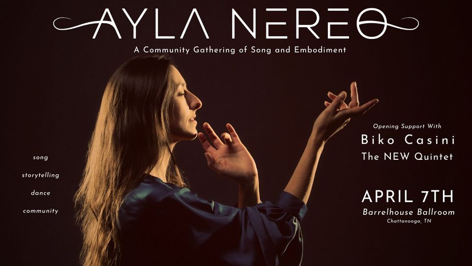 Ayla Nereo in Chattanooga - w\/ Biko Casini & The NEW Quintet