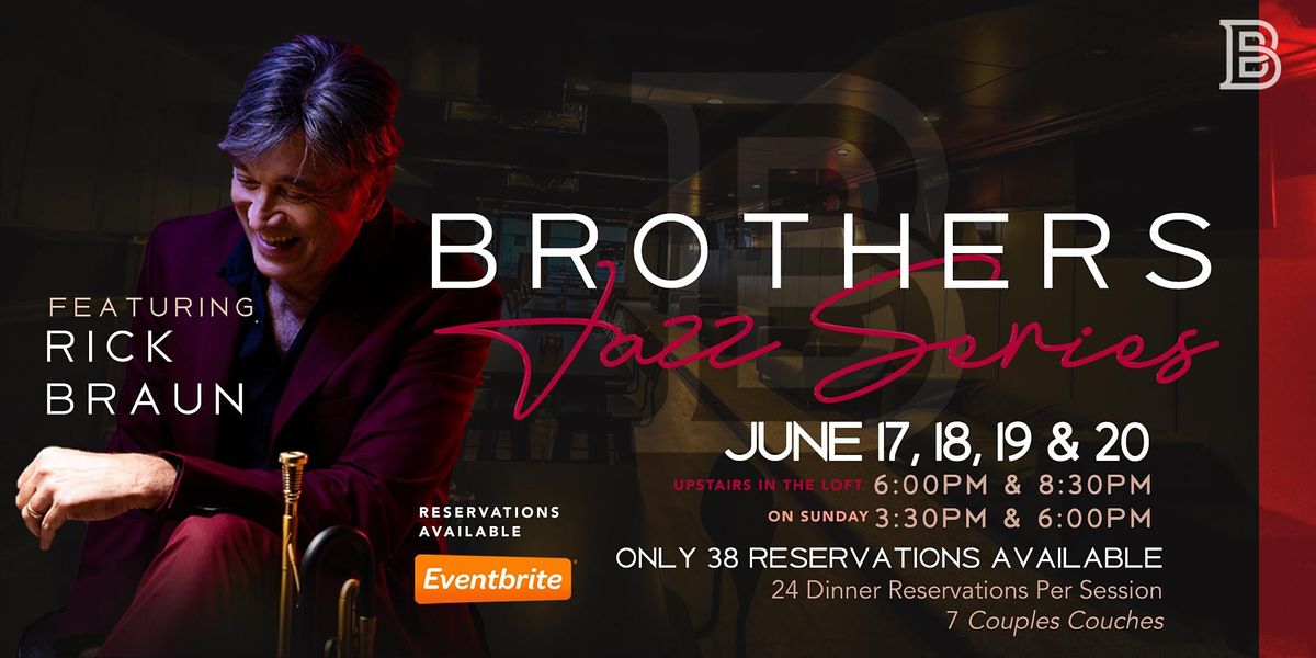 Rick Braun @ BROTHERS, BROTHERS Restaurant, Norfolk, 17 June to 20 June