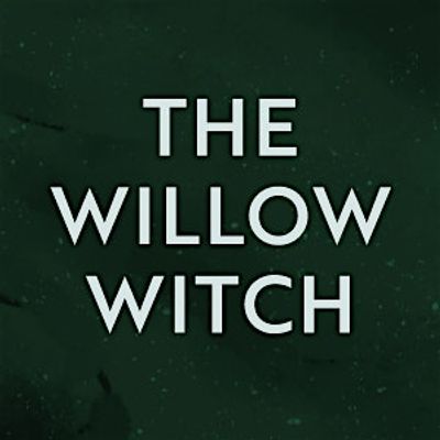 The Willow Witch