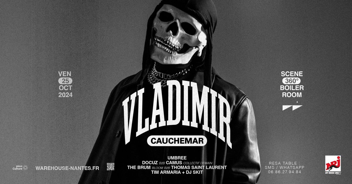 Vladimir Cauchemar - Sc\u00e8ne 360 ! @Warehouse Nantes - 19\u20ac