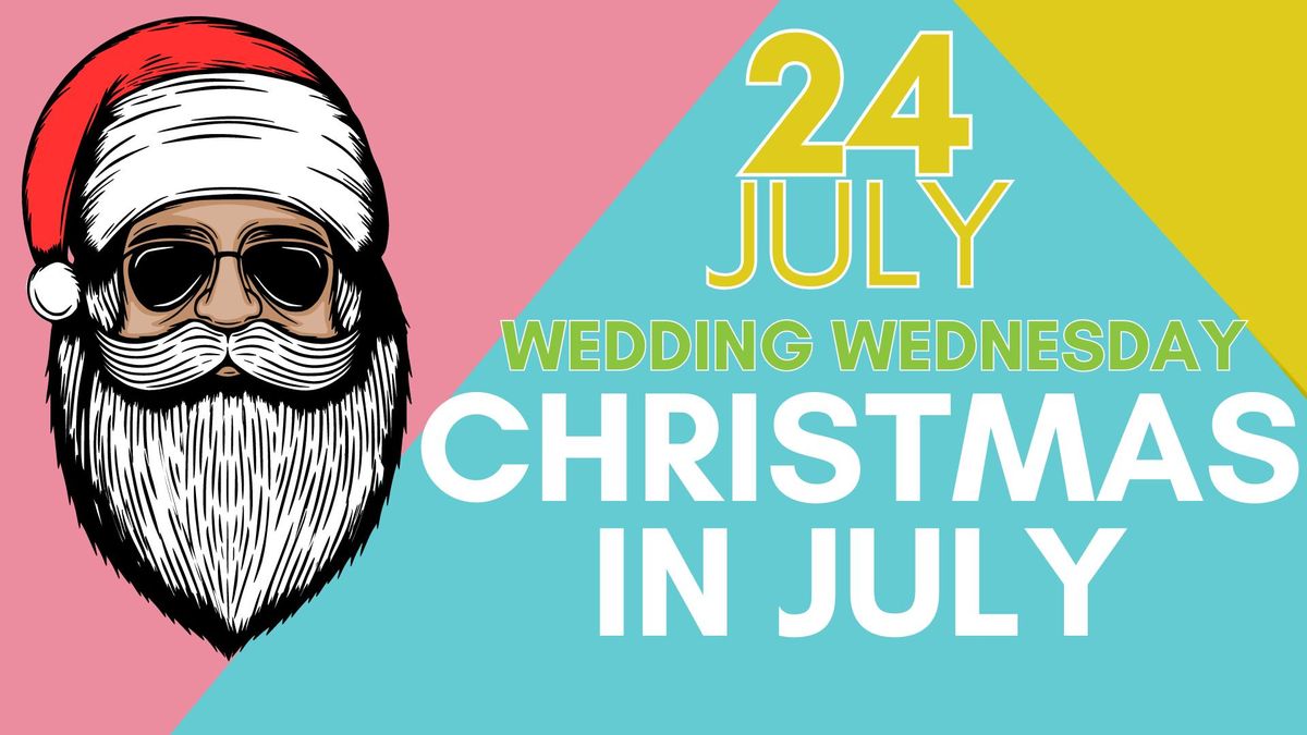 Wedding Wednesday - Christmas in July