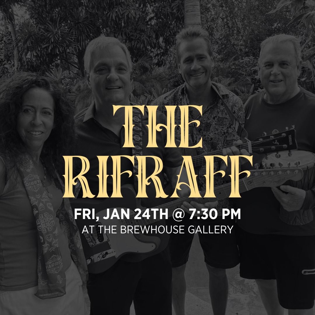 The RifRaff @ The Brewhouse Gallery