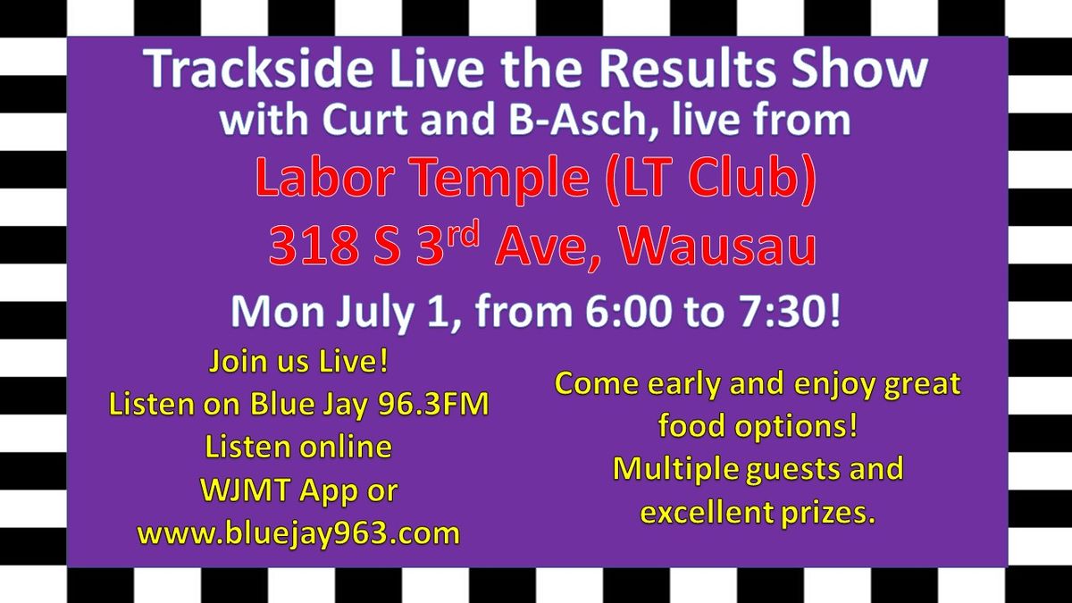 Trackside Live the Results Show from LT Club!
