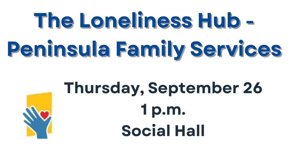 The Loneliness Hub by Peninsula Family Services