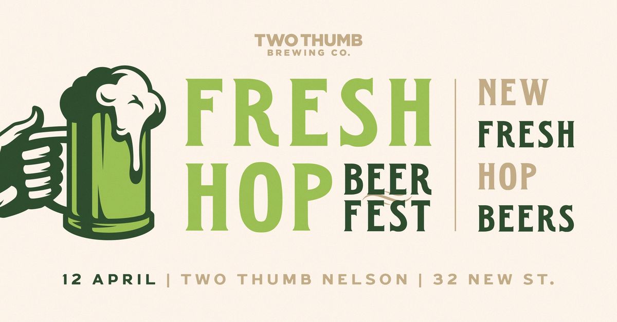 Fresh Hop Beerfest - Two Thumb Nelson 