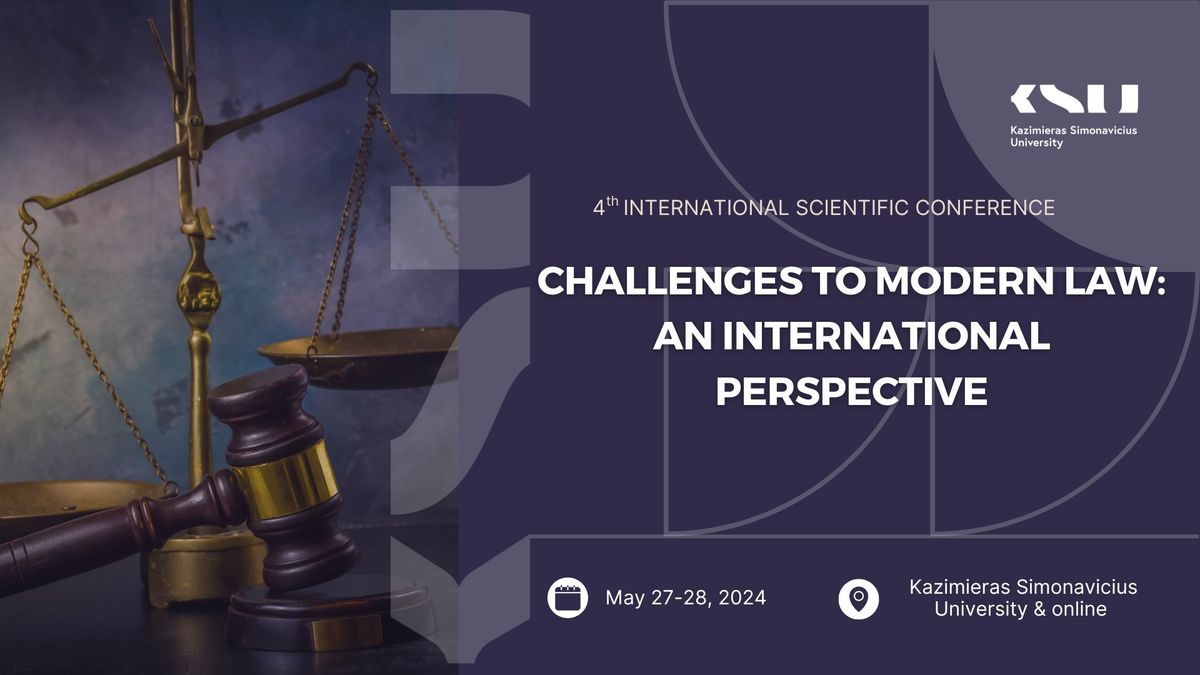 4th International Scientific Conference "Challenges to Modern Law: An International Perspective"
