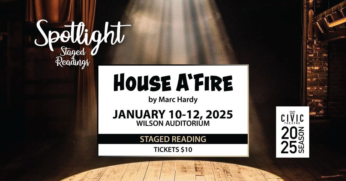 Staged Reading: House A'Fire