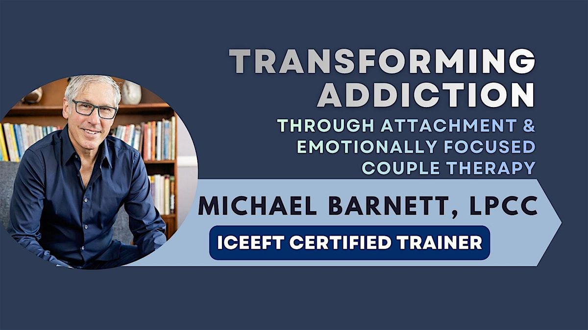 Transforming Addiction through Attachment and EFT