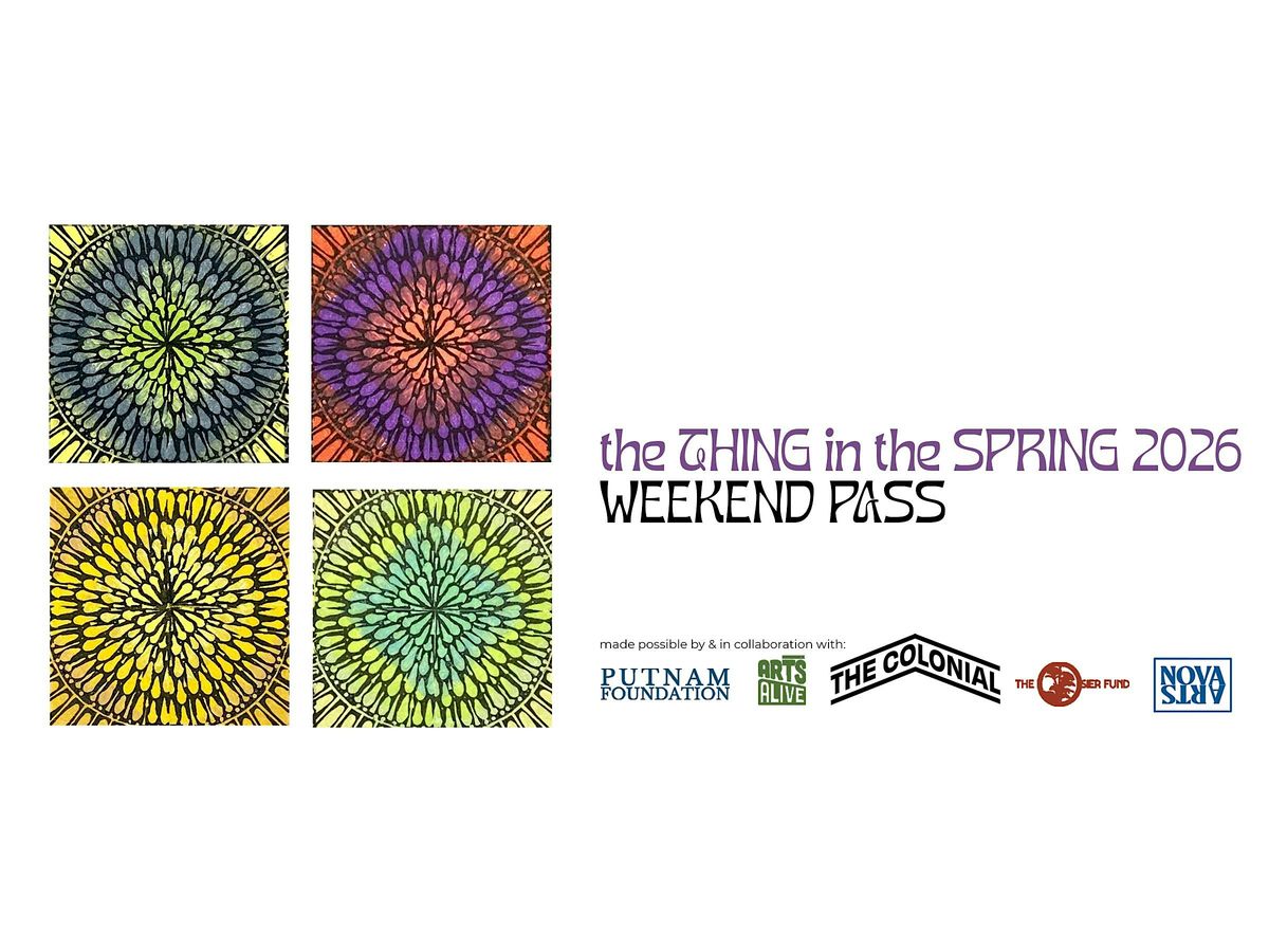 The Thing in the Spring 2026 Weekend Pass SOLD OUT