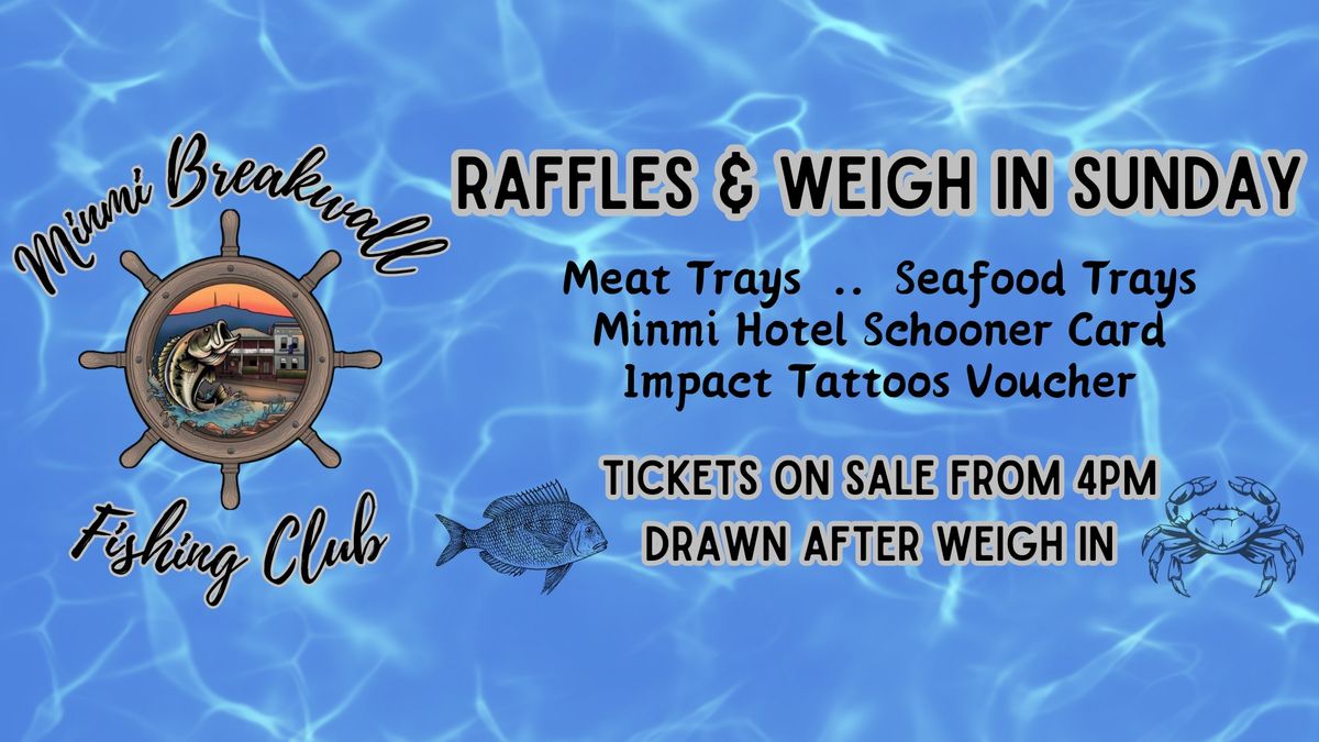 Minmi Breakwall Fishing Club Raffles & Weigh In