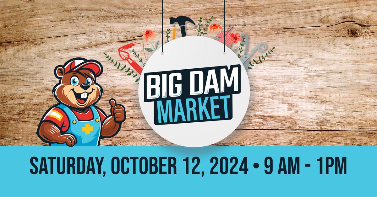 Big Dam Market