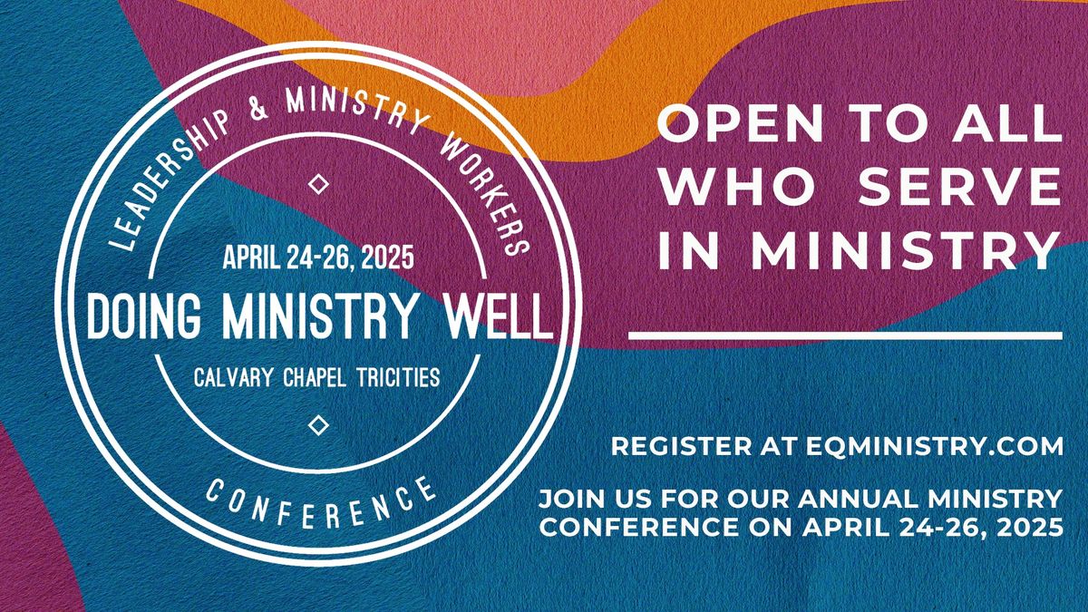 2025 Calvary Chapel Leadership & Ministry Worker Conference