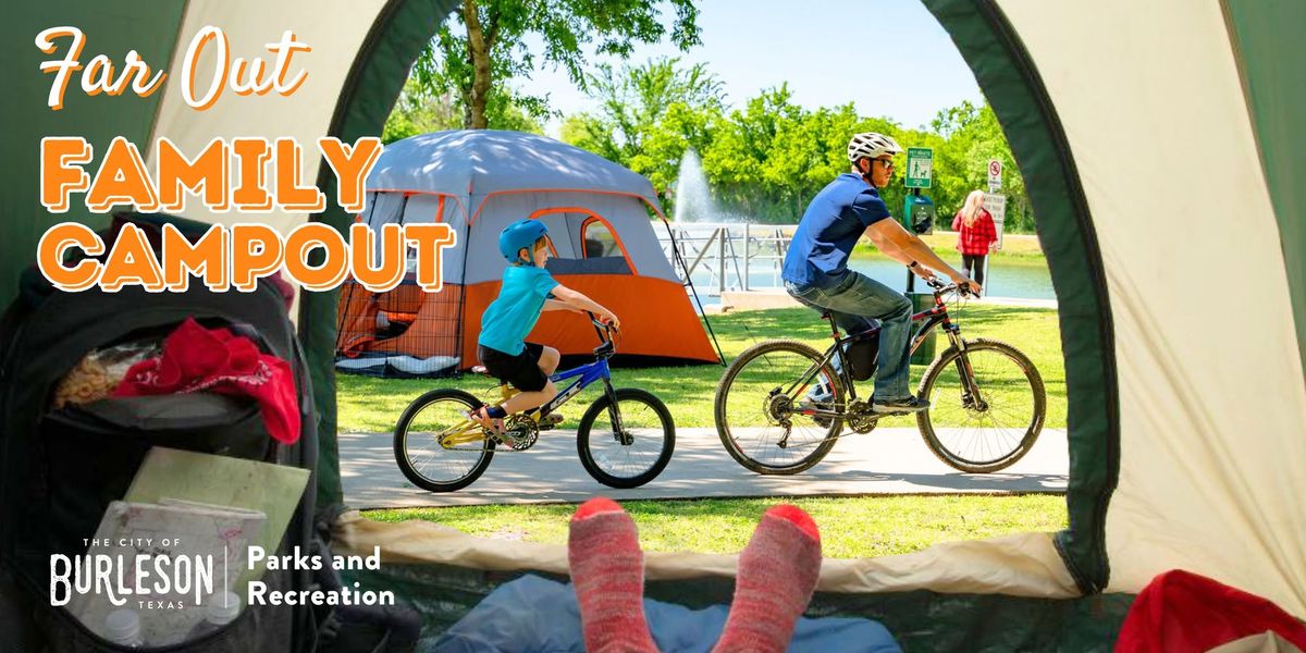 Far Out Family Campout at Bailey Lake Park