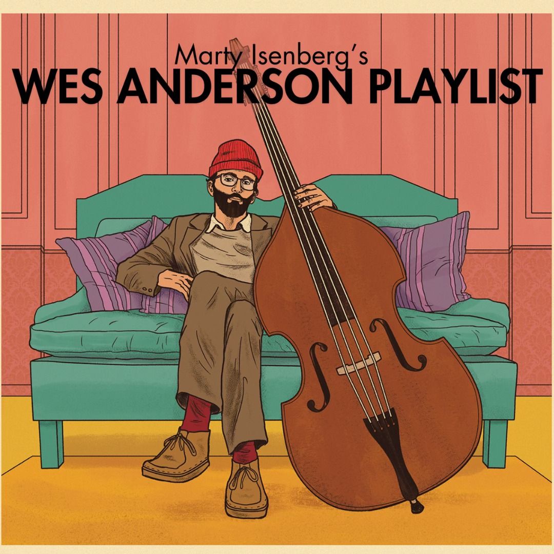 Marty Isenberg's Wes Anderson Playlist