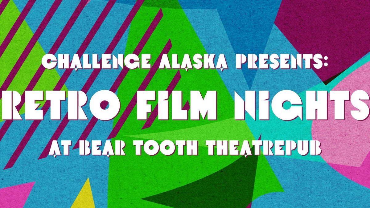 Challenge Alaska Retro Film Nights: Dumb & Dumber