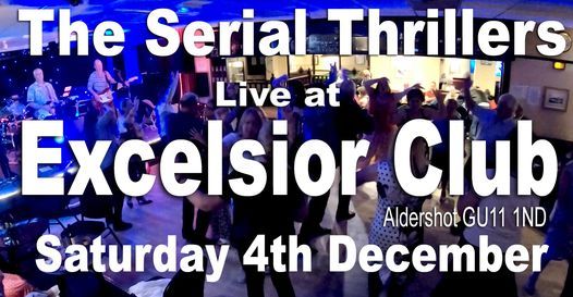 The Serial Thrillers at The Excelsior Club Aldershot