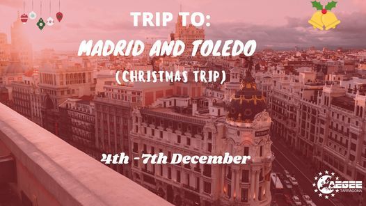TRIP TO: MADRID AND TOLEDO (THE CHRISTMAS TRIP)
