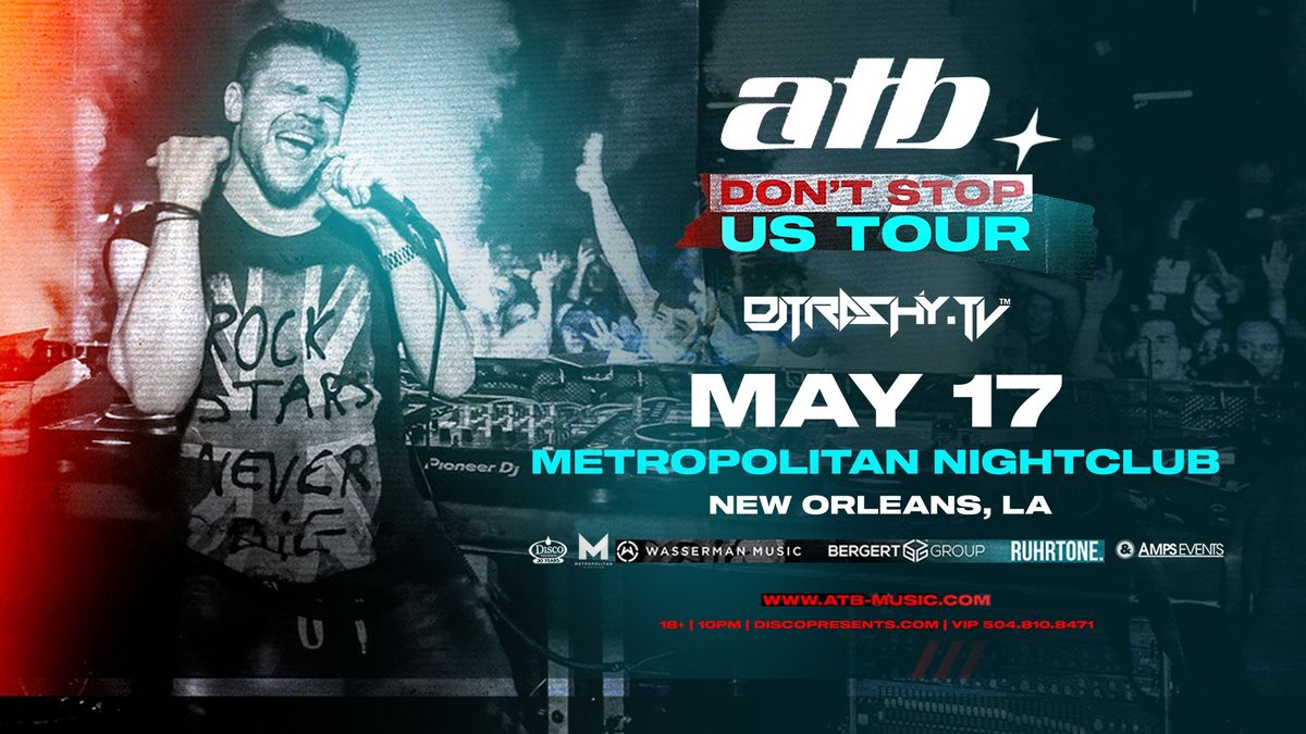ATB - Don't Stop US Tour w\/ DJ Trashy 
