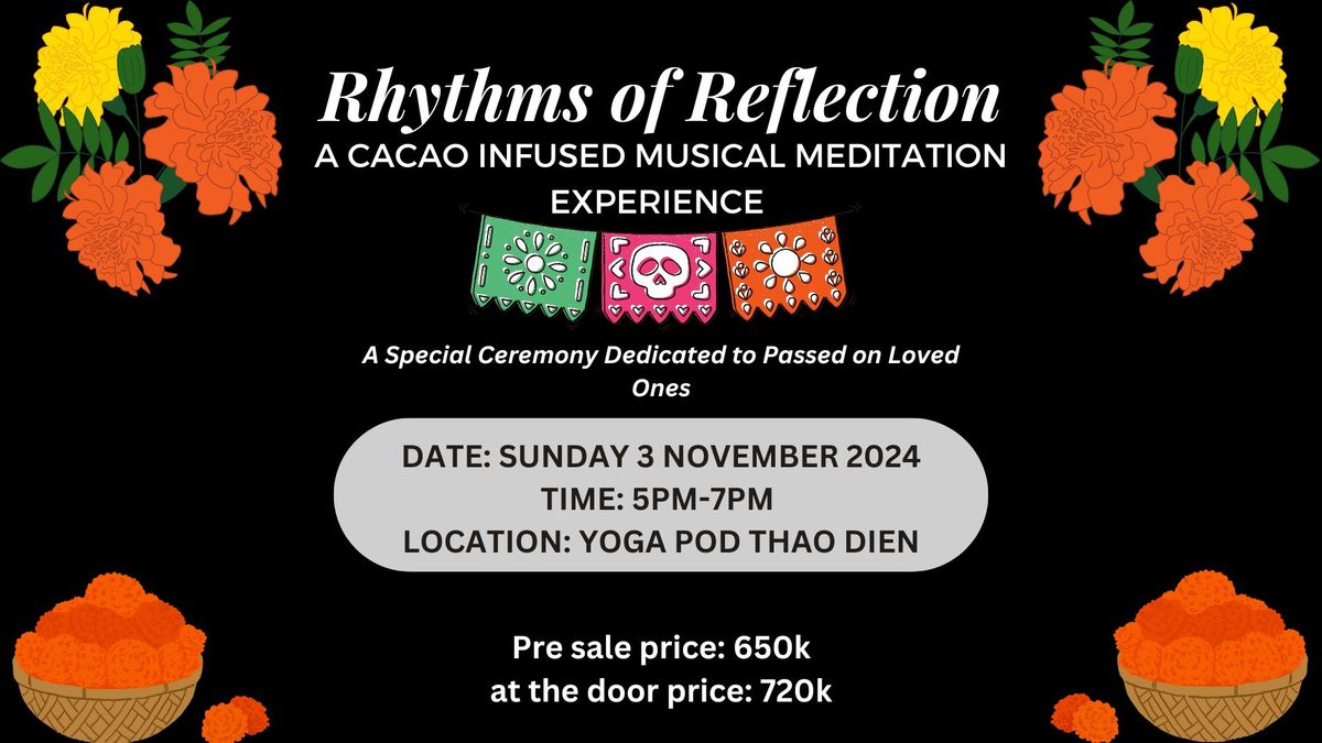 Day of the Dead Rhythms of Reflection: A Cacao Infused Musical Meditation Experience