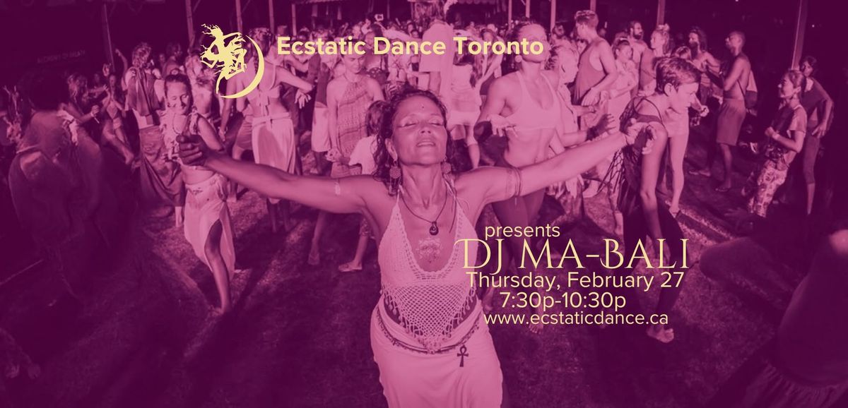 Ecstatic Dance Toronto featuring Special Guest DJ Ma from Bali