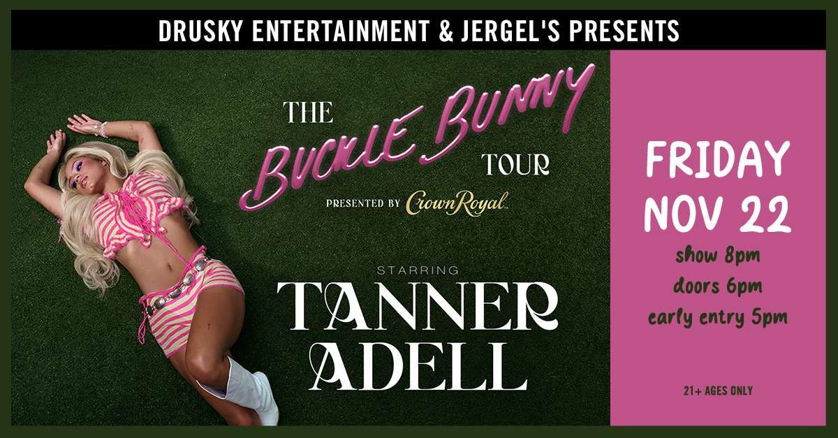 SOLD OUT- Tanner Adell: The Buckle Bunny Tour presented by Crown Royal at Jergels