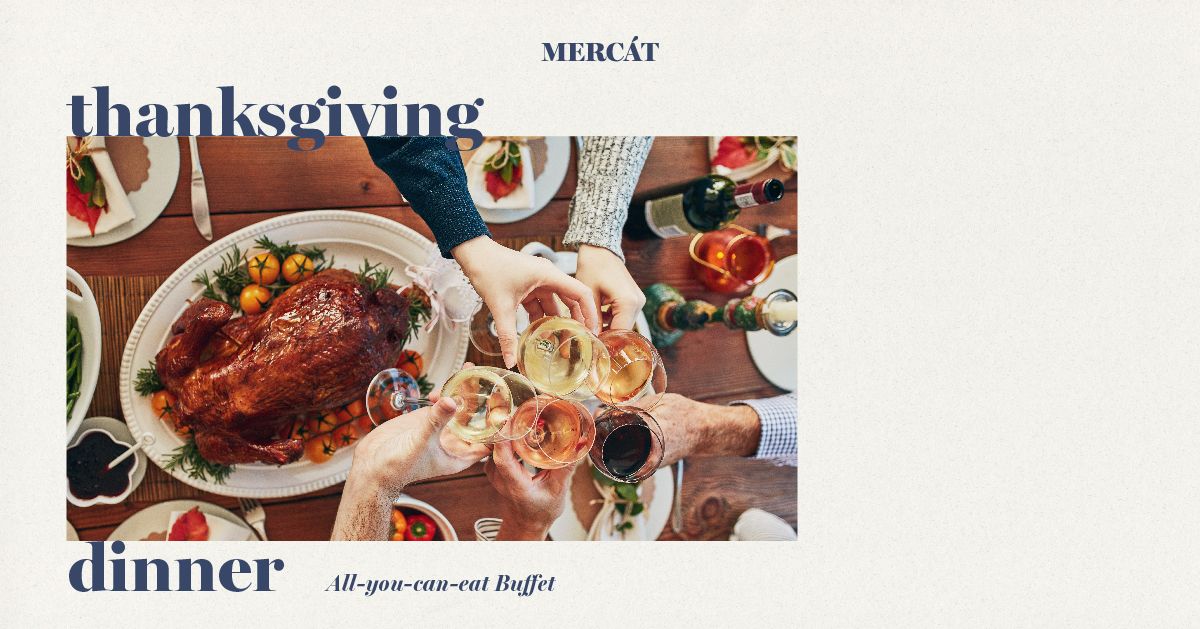 Thanksgiving Dinner Buffet at Merc\u00e1t