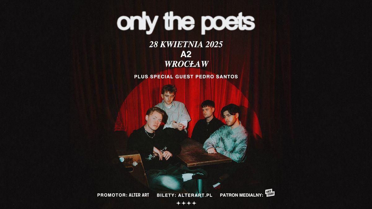 ONLY THE POETS | 28.04.2025 | A2, WROC\u0141AW