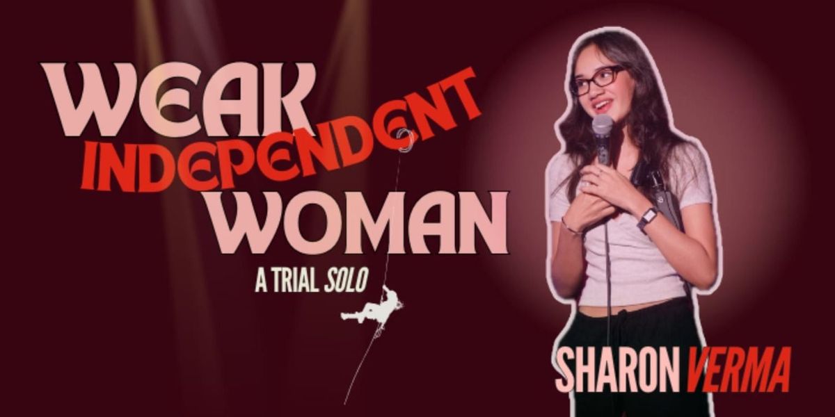 Weak Independent Woman by Sharon Verma