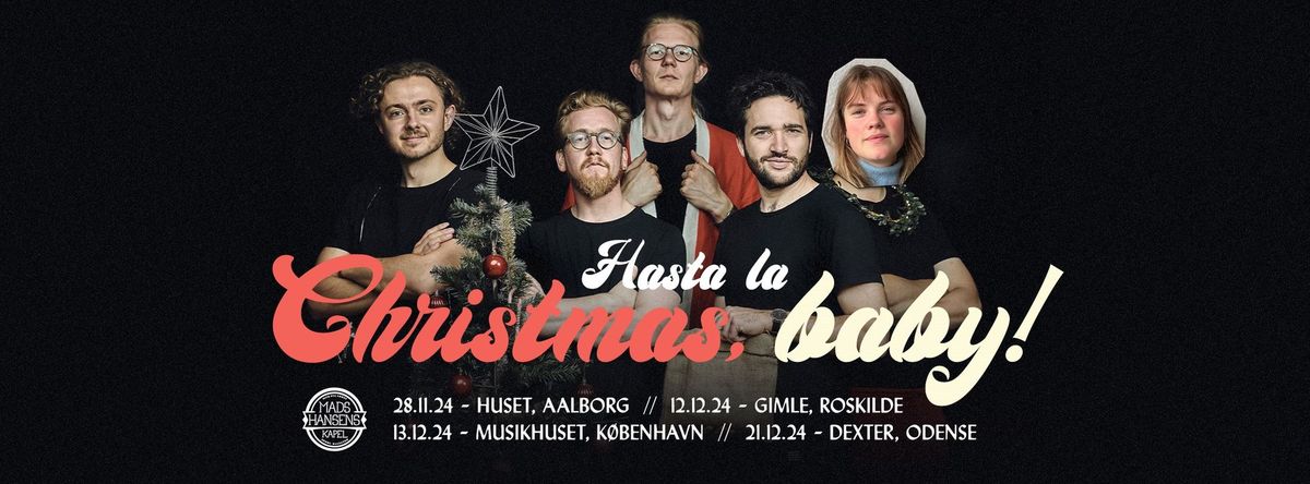 Mads Hansens Kapel - Hasta la Christmas, baby! - Dexter, Odense