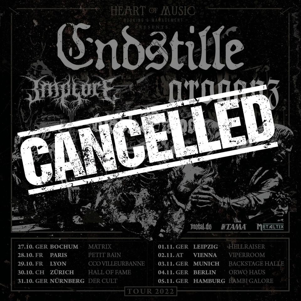 Leider abgesagt: ENDSTILLE - TOUR 2022| Supports: IMPLORE + ARROGANZ + BLACKMOOD | MUNICH -GERMANY