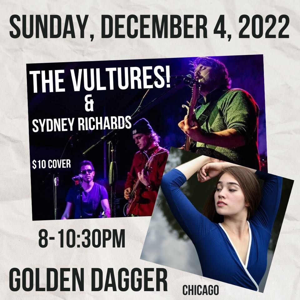 The Vultures! & Sydney Richards - LIVE at Golden Dagger, Chicago