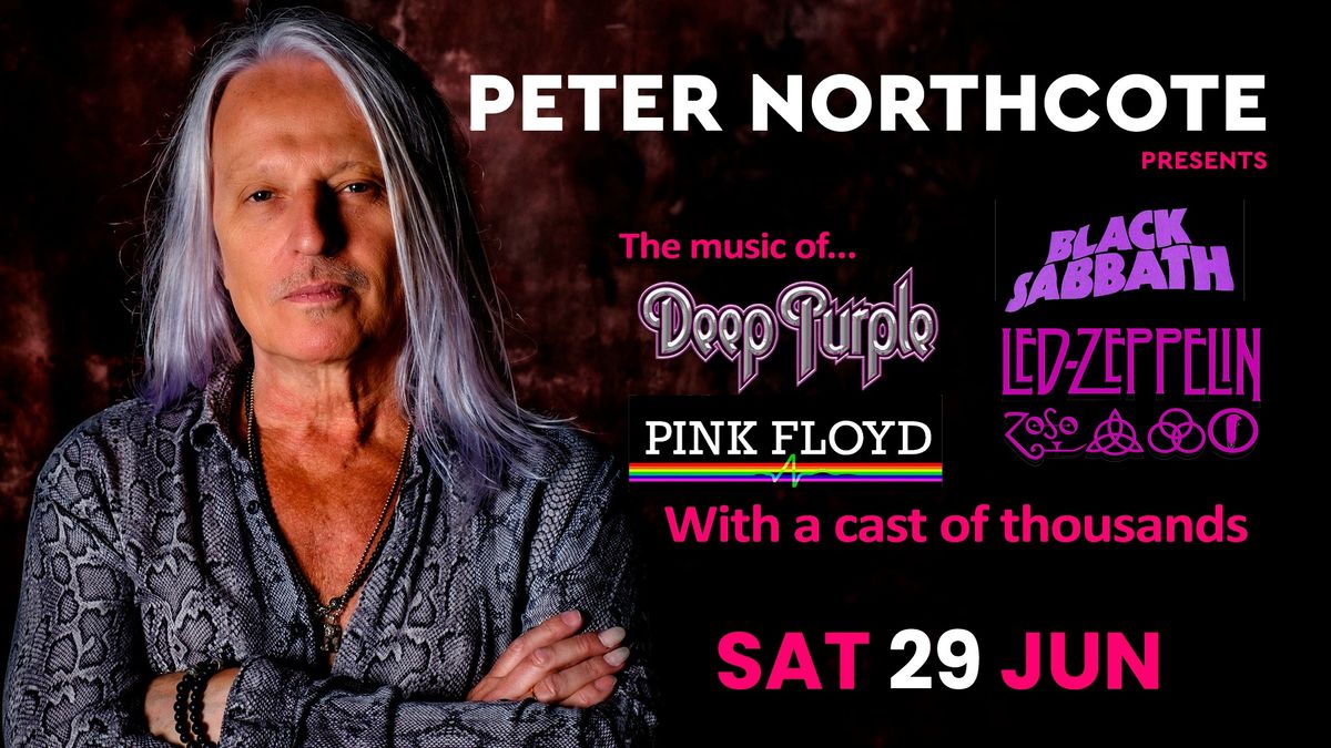 Peter Northcote - The Music Of  Deep Purple, Pink Floyd, Black Sabbath and Led Zepplin