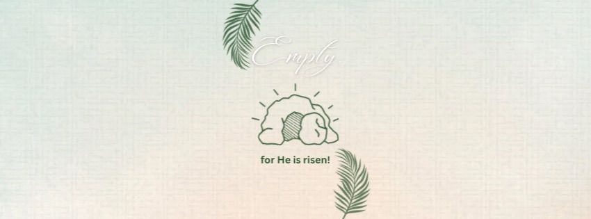 Easter-Empty, for He is Risen! 