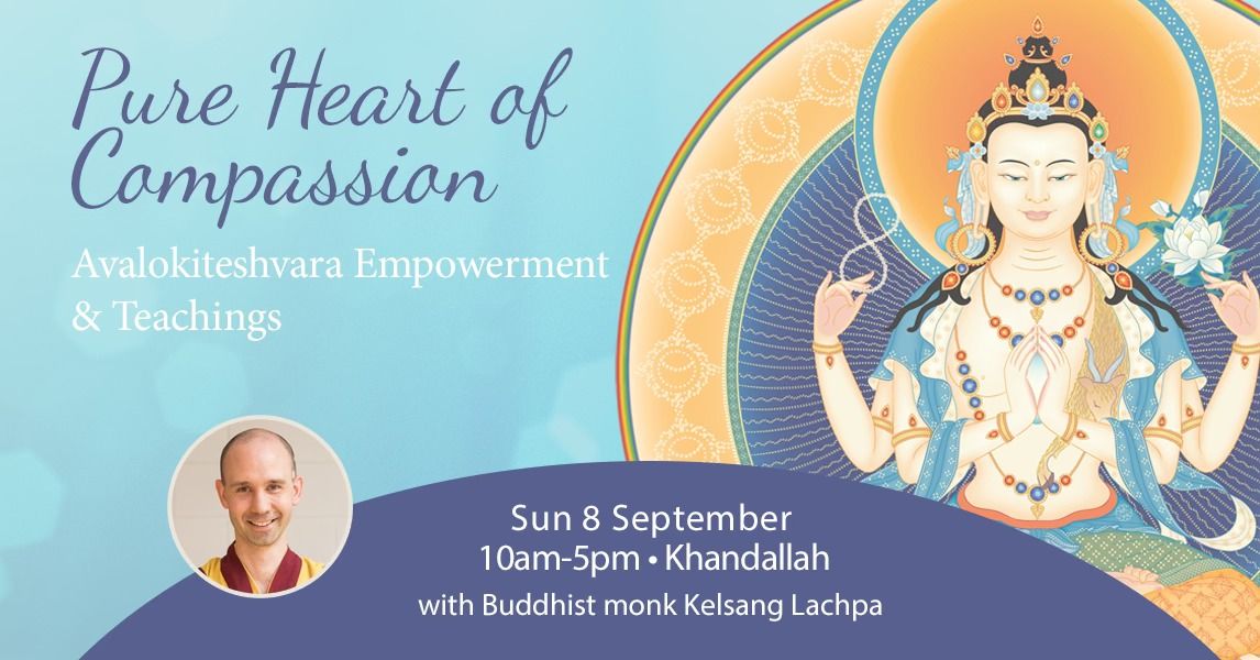 Pure Heart of Compassion \u2013 Avalokiteshvara Empowerment & Teaching