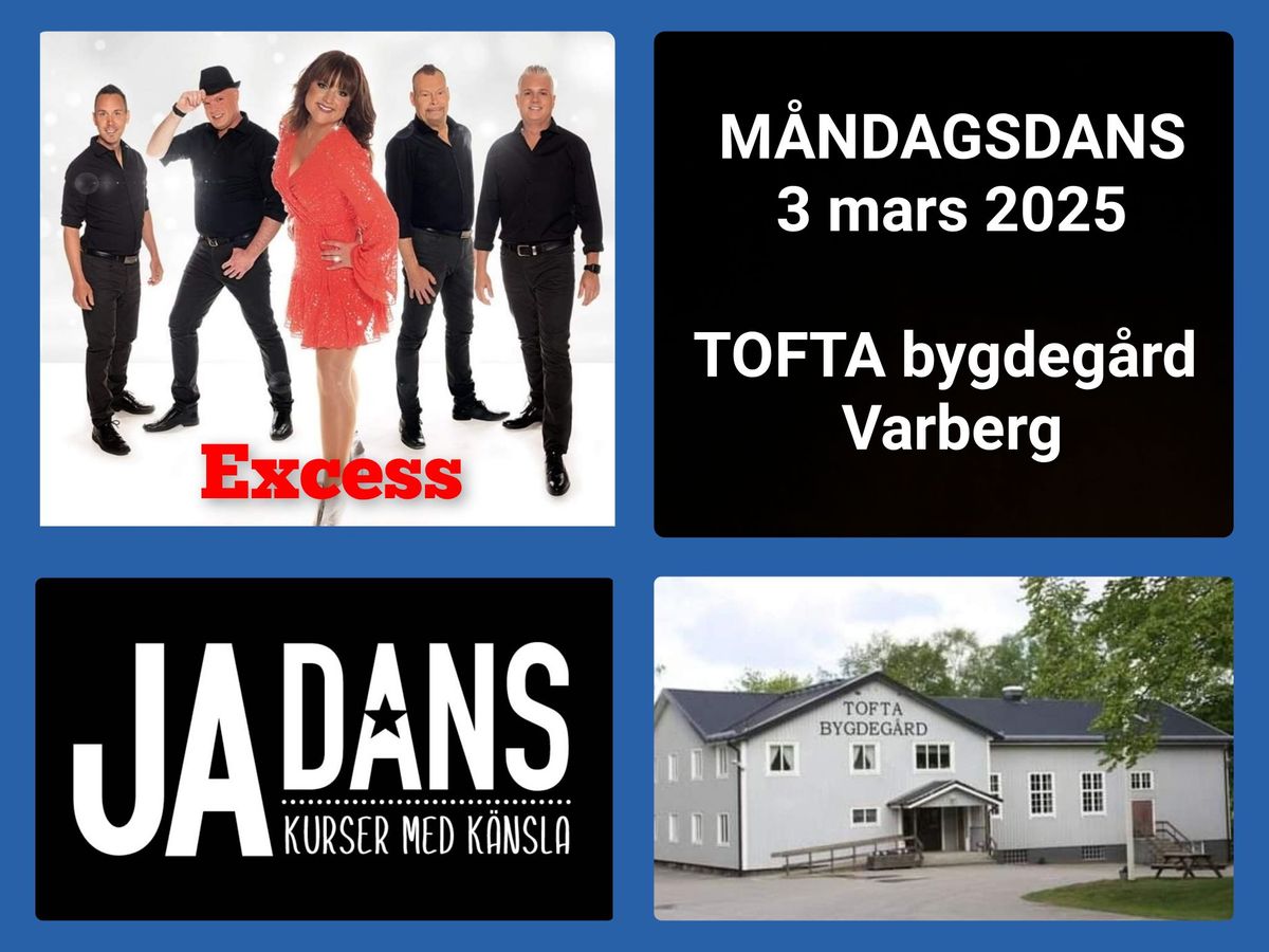 M\u00e5ndagsdans till Excess i Tofta bygdeg\u00e5rd,  Varberg 