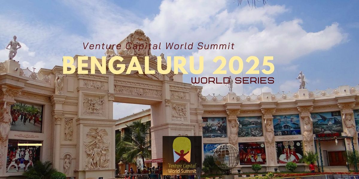 Bengaluru 2025 Venture Capital World Summit