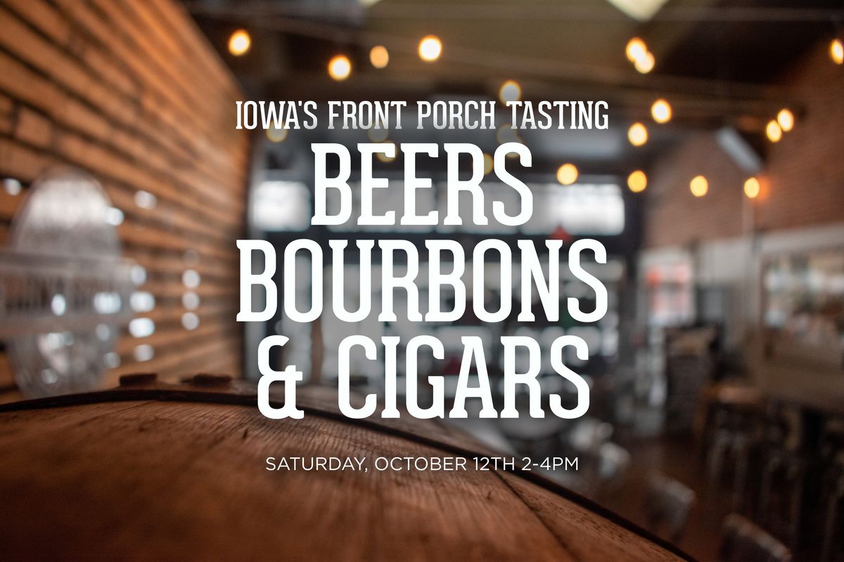 Iowa's Front Porch Tasting: Beers, Bourbons & Cigars