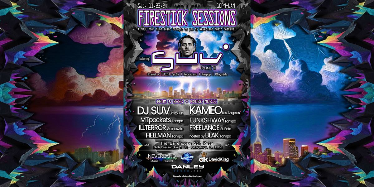 The Firestick Sessions w\/ DnB Headliner from Bristol UK + House Headliner from Los Angeles CA