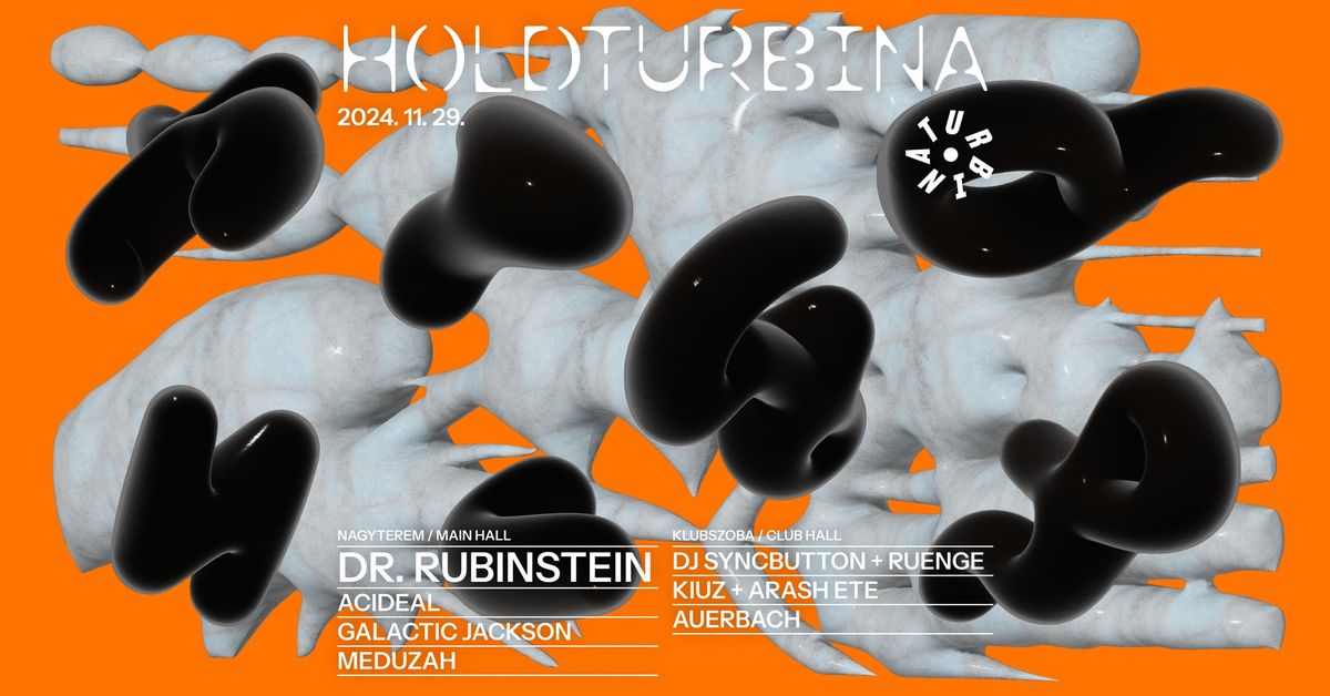 Holdturbina: Dr Rubinstein \u274d Acideal, Galactic Jackson, Meduzah, Syncbutton, Ruenge, Kiuz, Arash Ete