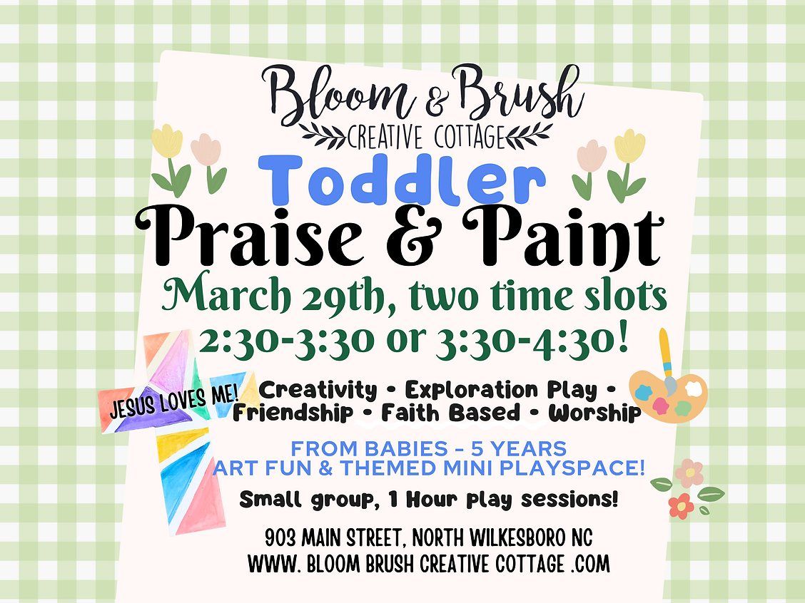 Toddler Praise & Paint!