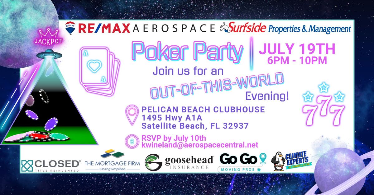 RE\/MAX Aerospace Realty - OUT OF THIS WORLD Poker Party!